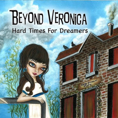 Beyond Veronica/Hard Times For Dreamers
